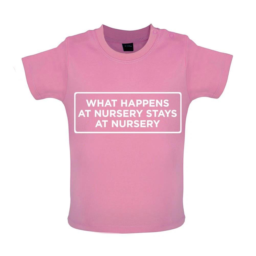 

What Happens At Nursery Stays At Nursery - Baby Kids Boys Girls Unisex T-Shirt / Babygrow - Funny Gift 150