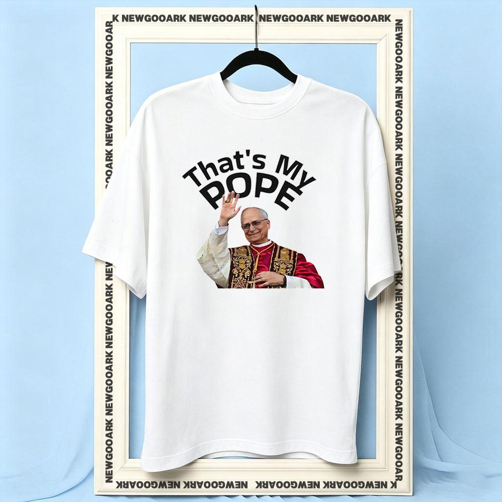 Pope Leo XIV Thats My Pope tshirt Women Unisex Casual cotton printed t shirts Adult Oneck summer outdoors tee Trending S