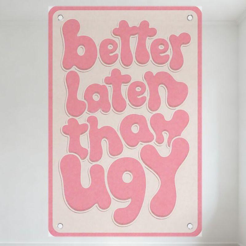 Better Late Than Ugly Whimsical Retro Metal Tin Sign, Pastel Pink & Beige Decorative Wall Plaque with Bubble Letters, 4 Eyelets