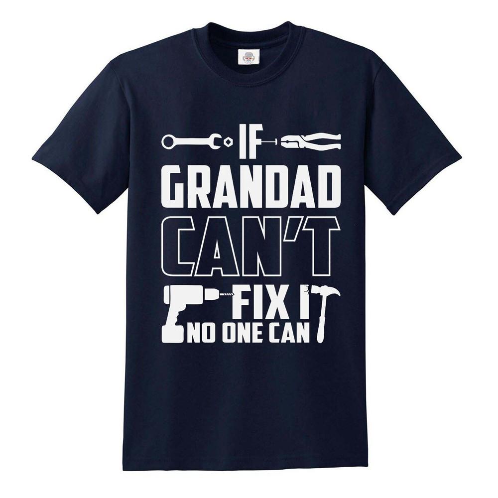 If Grandad Can#039;t Fix It No One Can TShirt Funny Joke Rude Novelty Gift Top Tee Unisex T-Shirt L