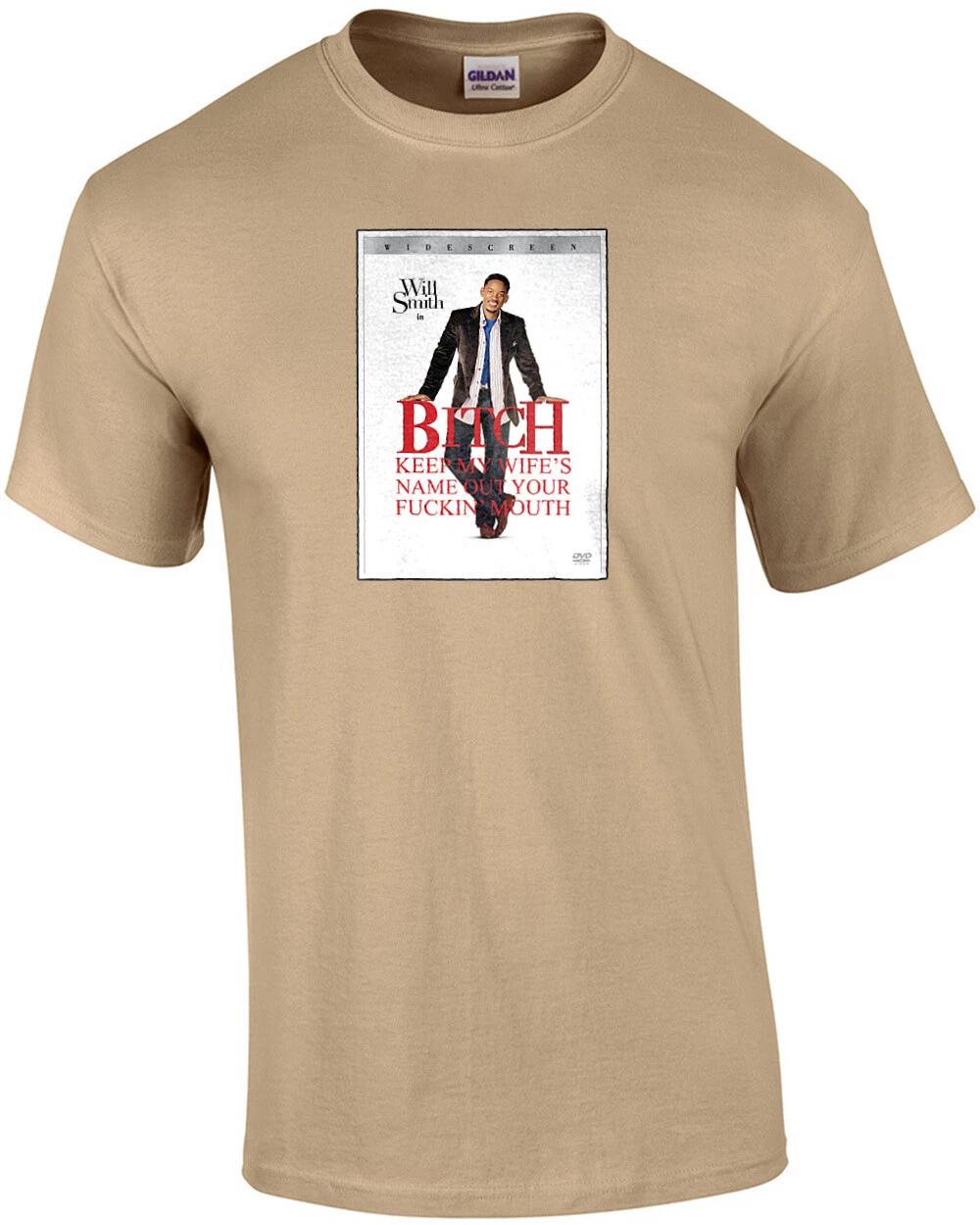Keep My Wife s Name Out Your Mouth - Funny Will Smith Chris Rock Shirt S