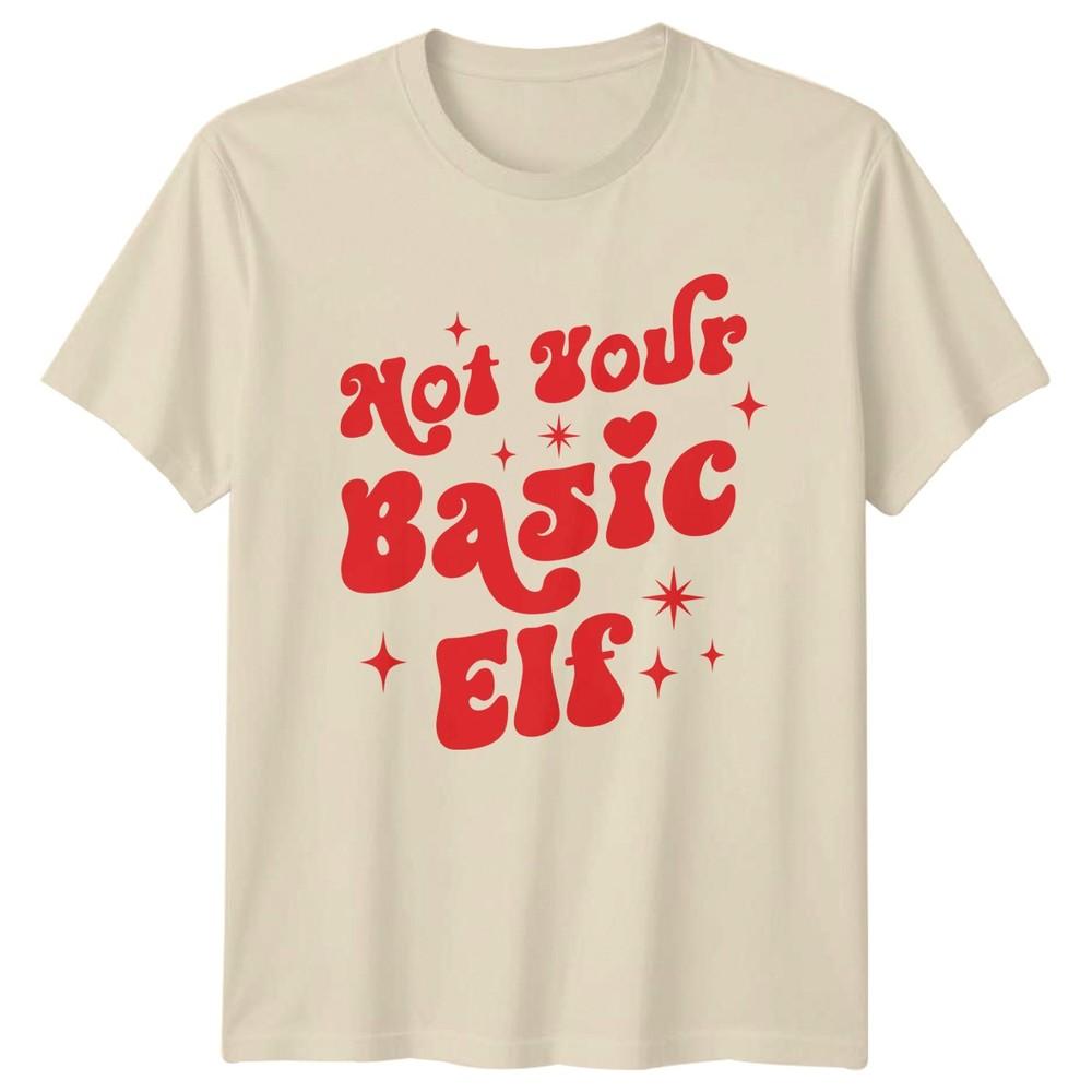Not Your Basic Elf Christmas Holiday Unisexs TShirt Unisexs Tee Graphic Top