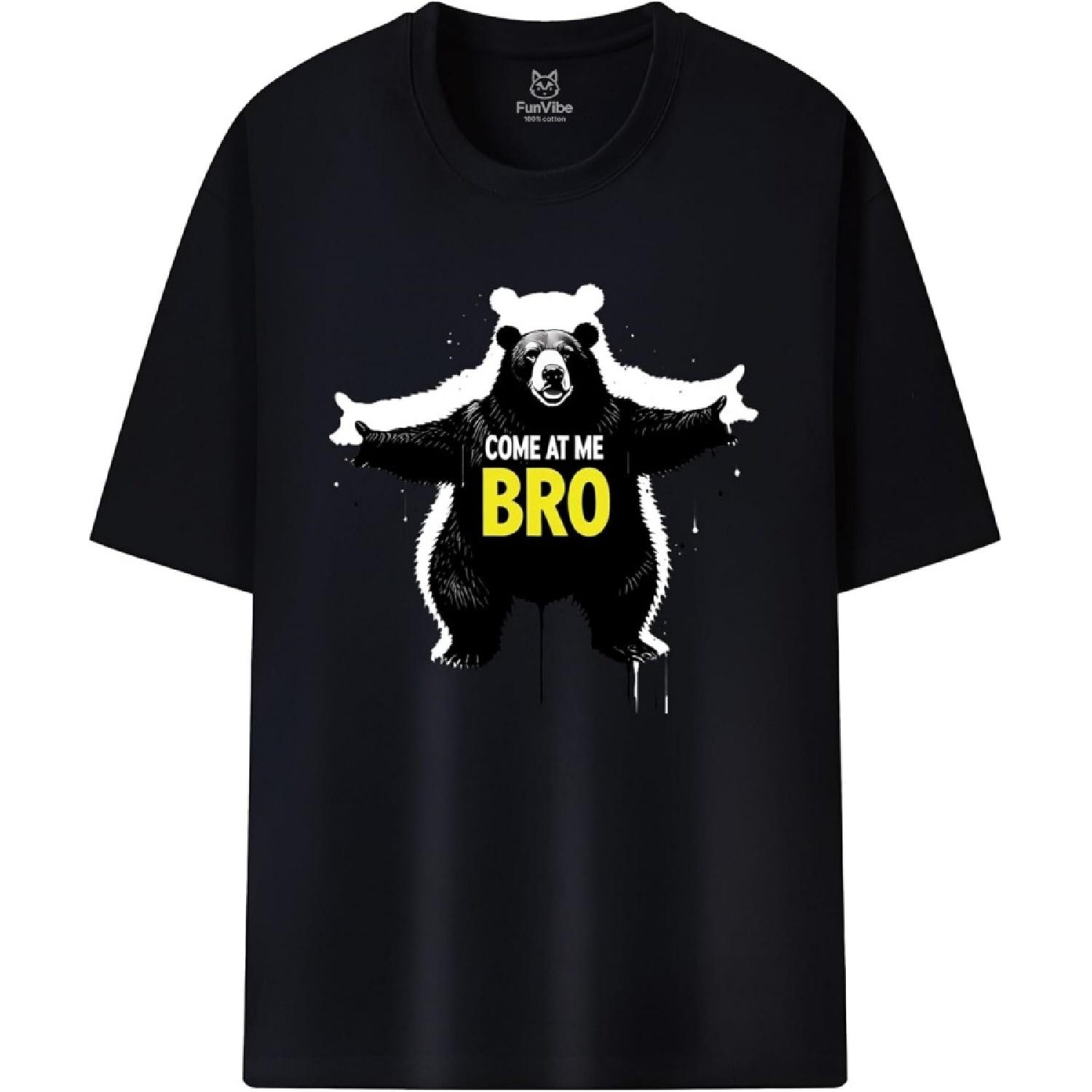 Fun Vibe Come at Me Bro Unisex Word Pattern T-Shirt S