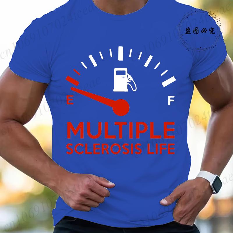 Multiple Sclerosis Life Funny Tshirts for Men Harajuku T-shirt Streetwear Fashion Men Women T-shirt Short-sleeved T-shirt Tops