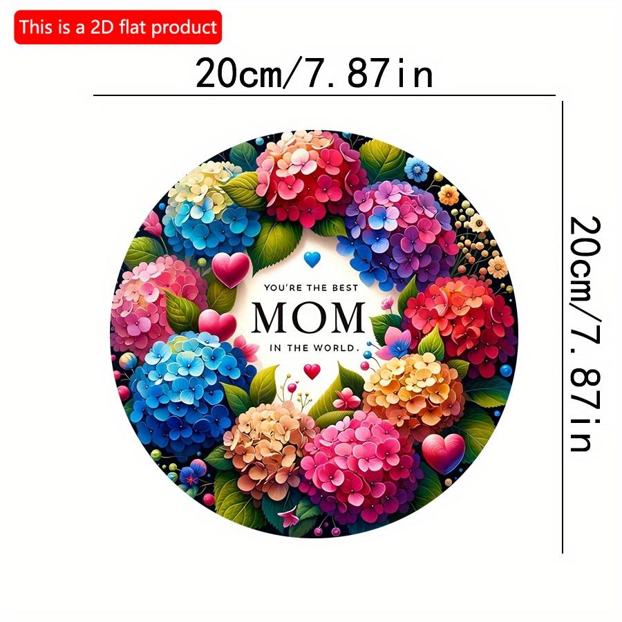 

2D плоский 20*20см1шт Ты лучшая мама в мире Ретро Яркий красочный узор гортензии круглый деревянный знак, тематический подарок на День матери для мамы из дерева 20*20cm