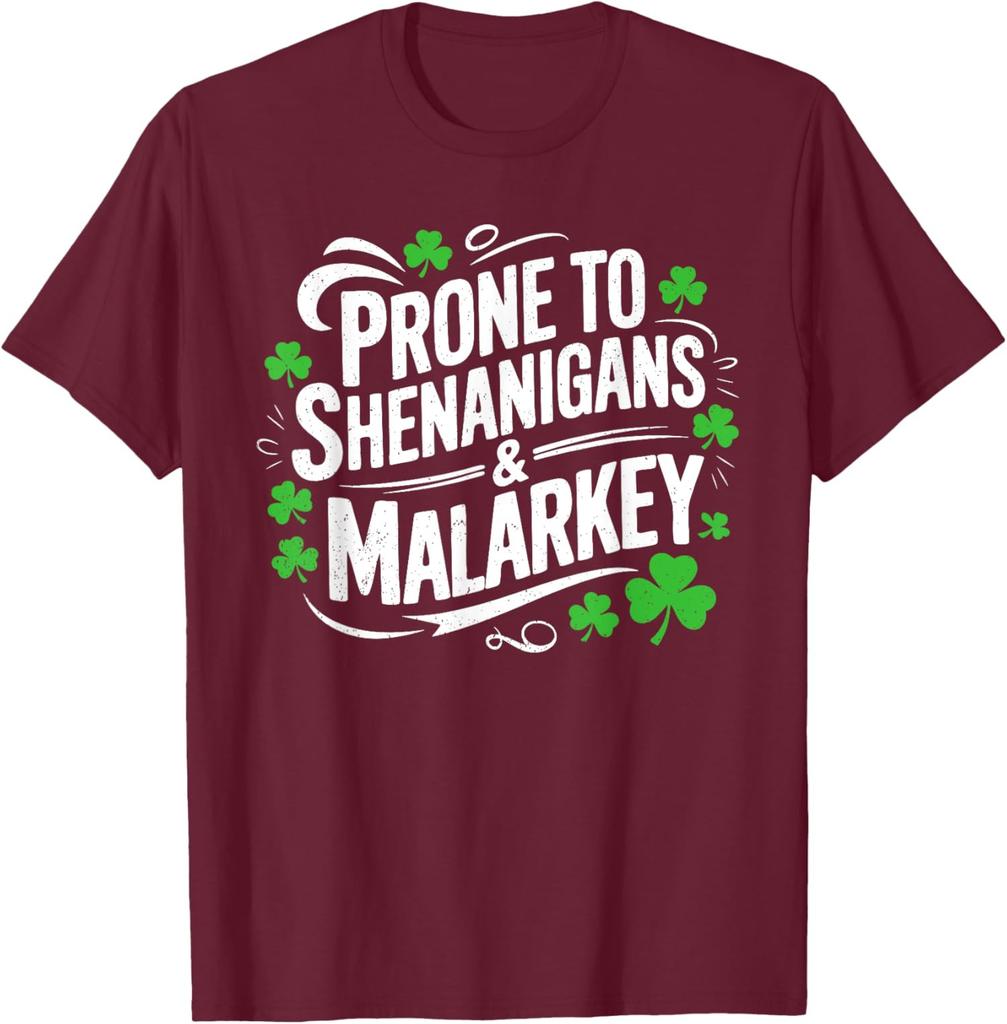 Prone To Shenanigans And Malarkey St Patricks Day Unisex T-Shirt