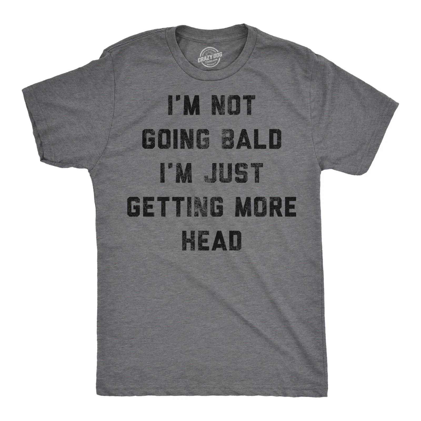Mens Funny T Shirts Im Not Going Bald Im Just Getting More Head Sarcastic XXXXL