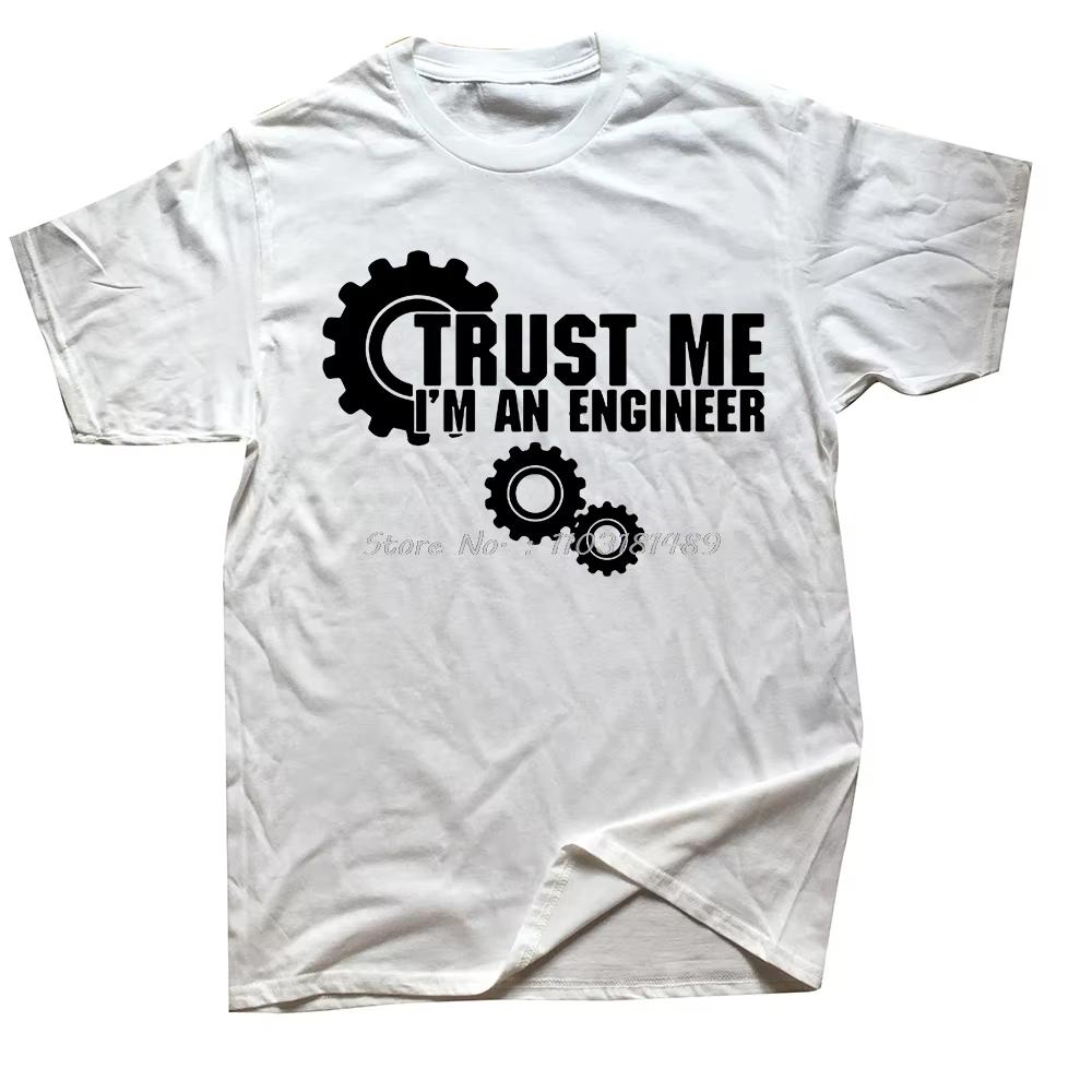 

2026 Funny Saying Trust Me I Am An Engineer Letter T Shirts Unisex Geek Letter Tshirts Programmer Streetwear Short Sleeve Tshirt 4XL