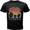Summer Top Relaxed Fit For Men Oneck Tshirt Daily Wear Ask Me About My Cactus Sunset Cacti Design Everyday For Her Tshirt