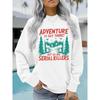 Adventure Print Women's Hoodie - New Autumn Style, Versatile, Round Neck