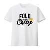 Fold In The Cheese Funny T Shirt For Mens Big And Tall Unique Print Design vintage Washed streetwear Casual Slightly Stretched