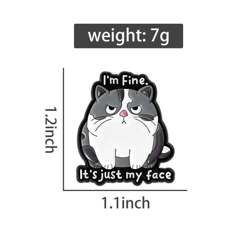 I'm Fine It's Just My Face Enamel Pins Cartoon Funny Cat Animal Brooches Lapel Badges Clothes Jewelry Gift for Friends
