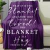 Purple Hug Quote Flannel Throw Blanket This Blanket Is A Hug From Me To You Soft Warm Gift Sofa Bed Blanket