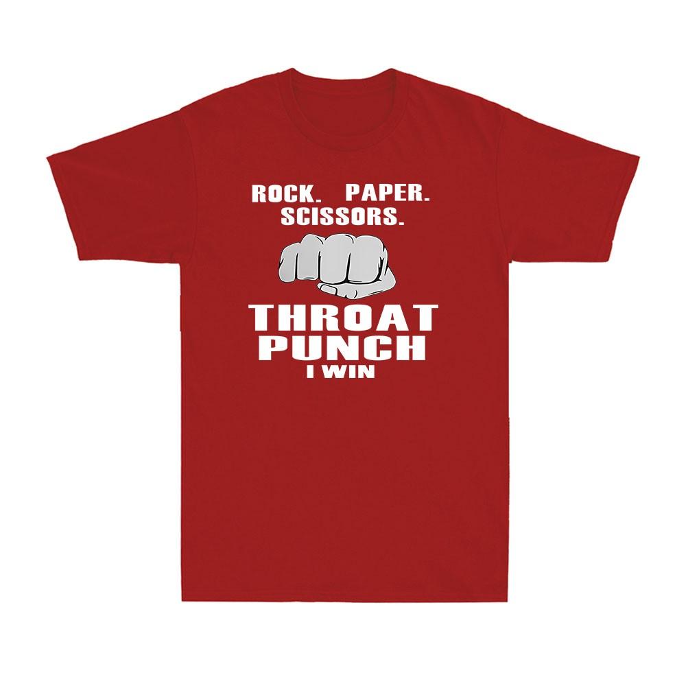 Rock Paper Scissors Throat Punch I Win Funny Saying Unisex's Cotton T-Shirt T-shirt