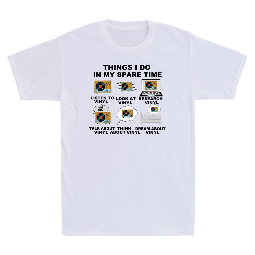 Things I Do In My Spare Time Listen To Vinyl Record Funny Unisex's Cotton T Shirt