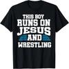 Jesus Teen This Boy Runs On Jesus And Wrestling Christian T-Shirt