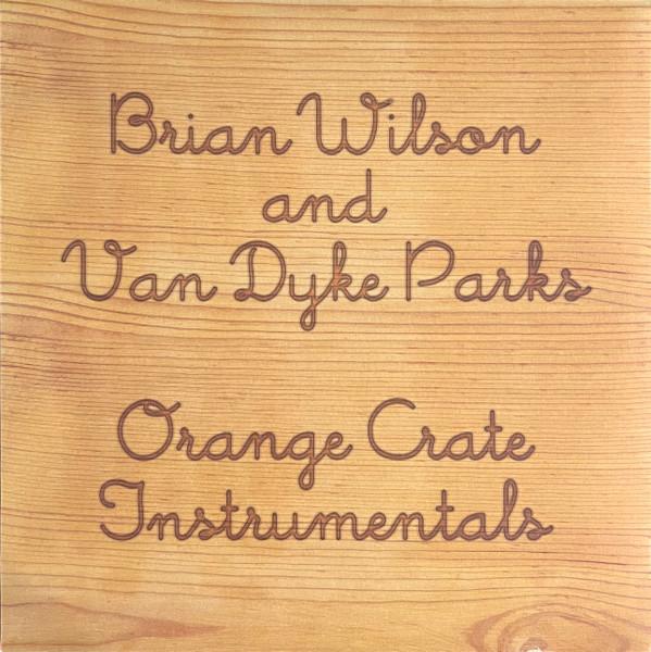 LP Record BRIAN WILSON & VAN DYKE PARKS - Orange Crate Instrumentals (Orange  OVLP395 OMNIVORE 2020 US Rock