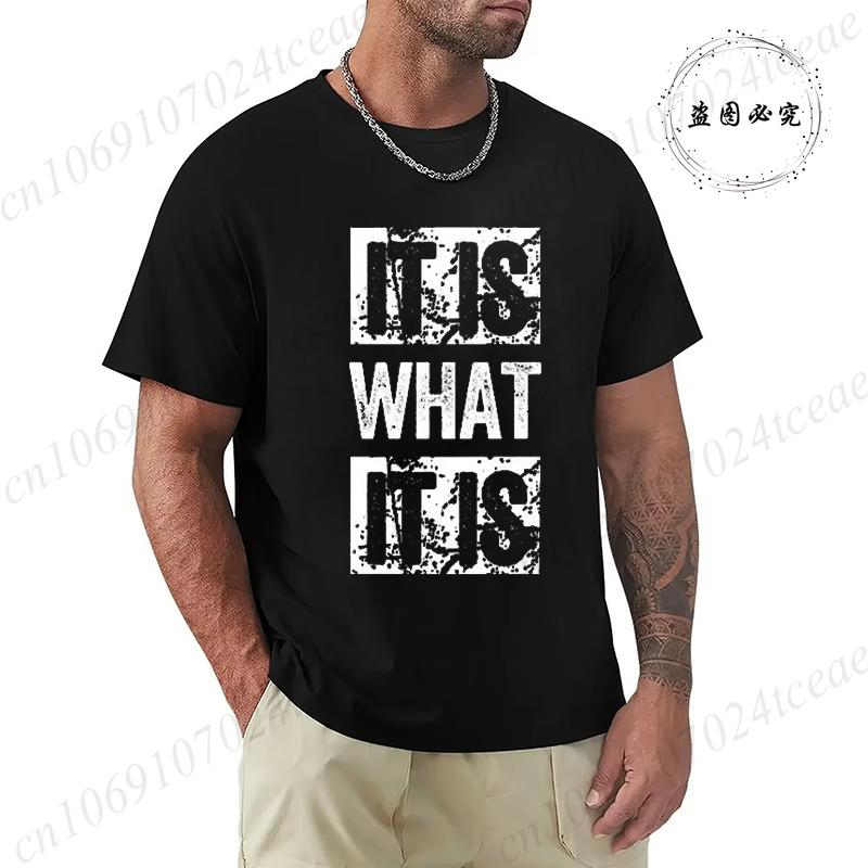 It Is What It Is Print Unisex T Shirt, Tees for Men, Casual Short Sleeve T-shirt for Summer,Men's Fashion Clothing,Graphic Tees