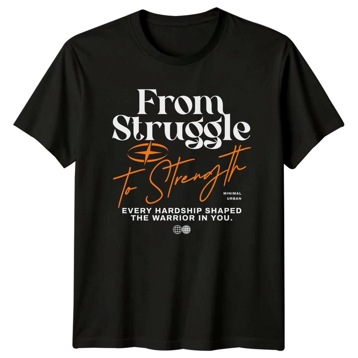From Struggle To Strength Every T-Shirt Resilience Motivational Birthday XXL