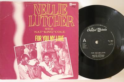 7inch Record NELLIE LUTCHER, NAT KING COLE / NEL - For You My Love / He's A Real Gone  CL351 Capitol Records 1985 UK Soul/Funk Used