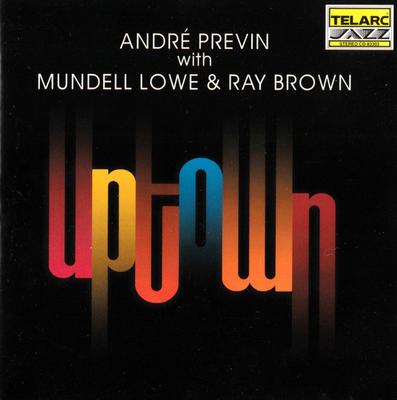 CD ANDRÉ PREVIN, MUNDELL LOWE & RAY BR - Uptown CD83303 Telarc Jazz 1990 US Jazz Used