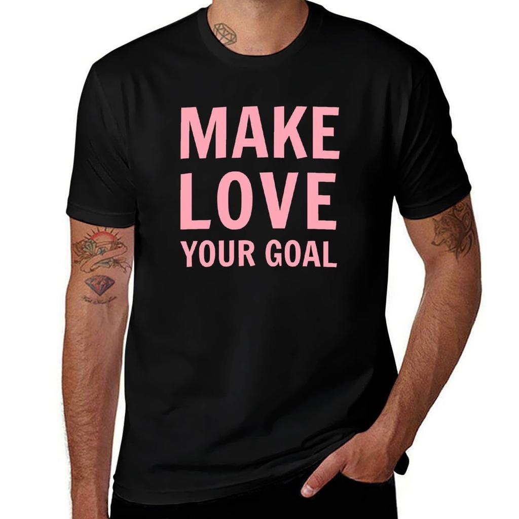 Make Love Your Goal Tshirt Casual Simple Design Short Sleeve Shirt
