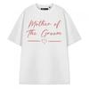 Show Me The Merch Unisex Adult Mother Of The Groom T-Shirt