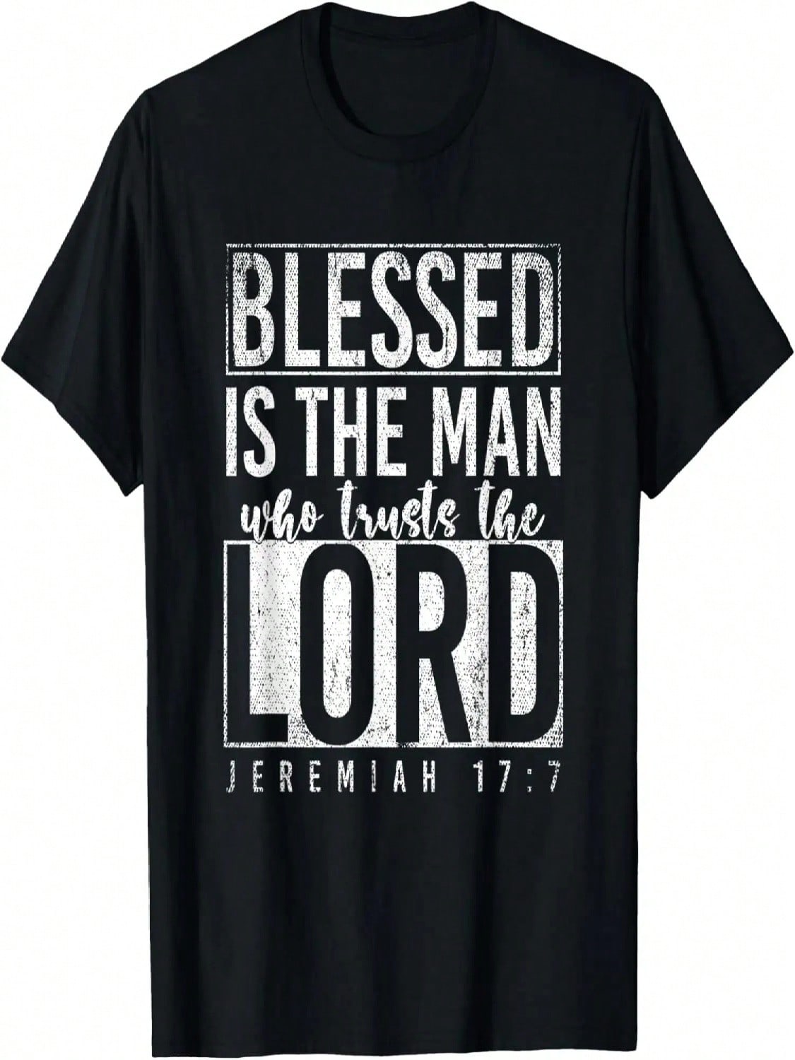 Is The Man Who Trusts The Lord Prayer T-Shirt S