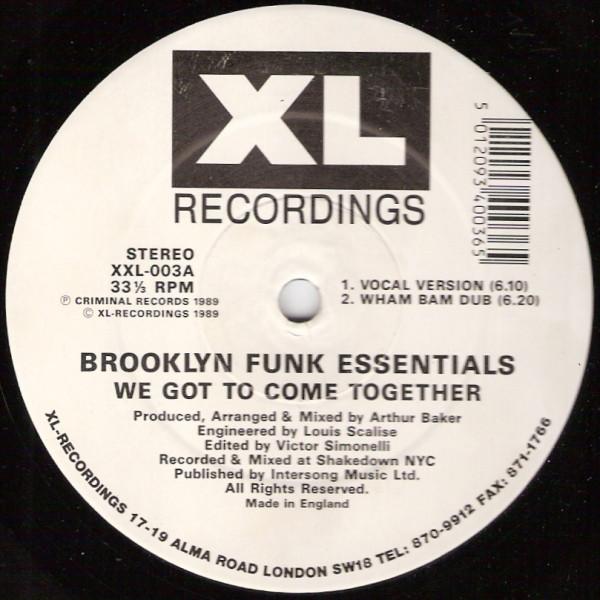 

12inch Record BROOKLYN FUNK ESSENTIALS - We Got To Come Together XXL003 XL Recordings 1989 UK Dance & Electronica Used