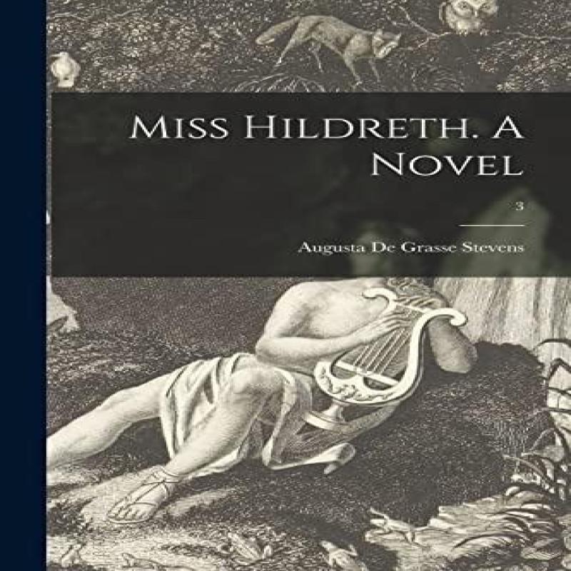 Miss Hildreth. A Novel 3 Paperback Book 9781015366947