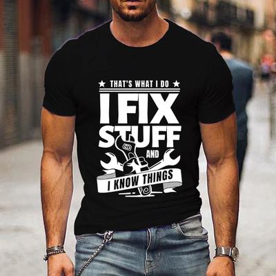 Funny Men Shirts That's What I Do I Fix Stuff and I Know Car Mechanic Shirt Short Sleeves Harajuku Fashion Trend Hip Hop Tshirt