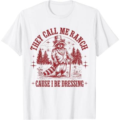 BaruToW Sie nennen mich Ranch, weil ich mich lustig anziehe Waschbär Meme T-Shirt