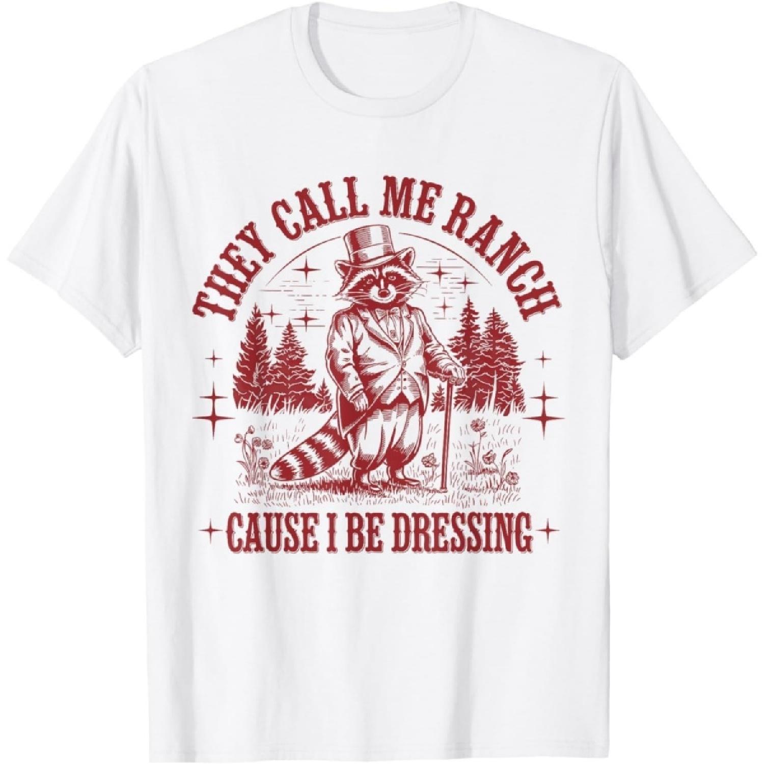 BaruToW They Call Me Ranch Cause I Be Dressing Funny Raccoon Meme T-Shirt S