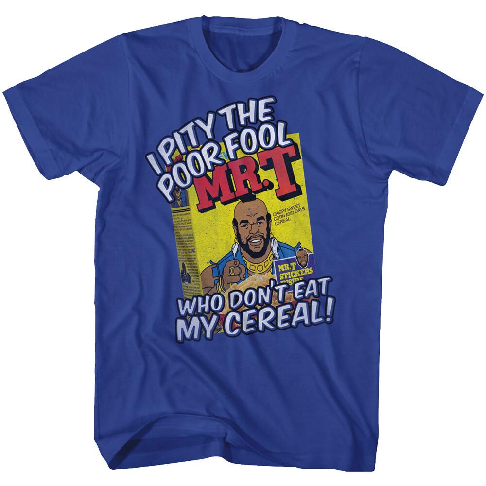 Mr T Pity The Fool Who Don t Eat My Cereal Men T Shirt The A Team B.A. Baracus XXXXL