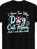 Funny Cat Mom Dog Mom Quotes T-Shirt Heavyweight Retro Graphic Tee with Paw Pri