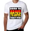 Born Forced Tshirt Work Style Casual Tshirt