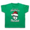 ALL I WANT FOR CHRISTMAS IS THEROUX FILMMAKER LOUIS FUN KIDS CHILDS T-shirt