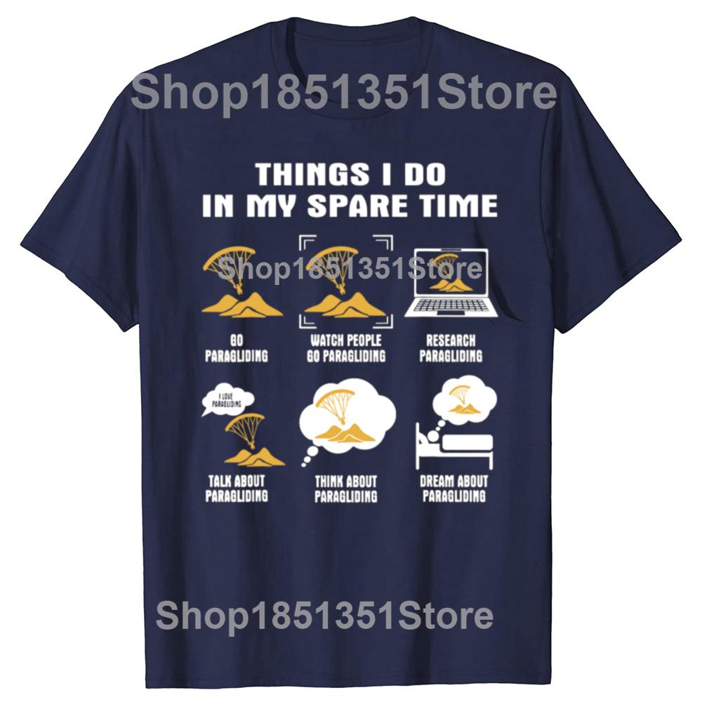 Funny 6 Things I Do In My Spare Time Paragliding T Shirts Summer Style Graphic Streetwear Short Sleeve Birthday Gifts Tshirt S
