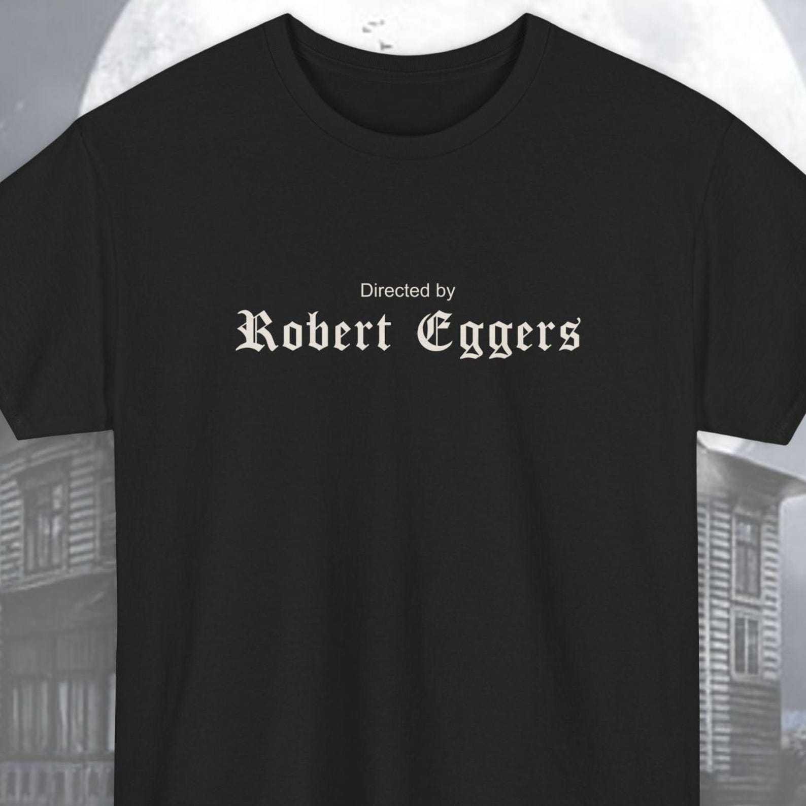 Directed By Robert Eggers Shirt, Gothic Horror Folk Lover T-Shirt, The Witch, Lighthouse, Northman Film Buff Tee S