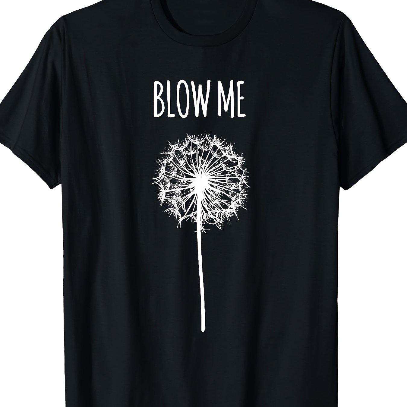 Blow Me Dandelion Graphic Tee Soft Cotton TShirt Casual Print Round Neck Tee for Men Women S