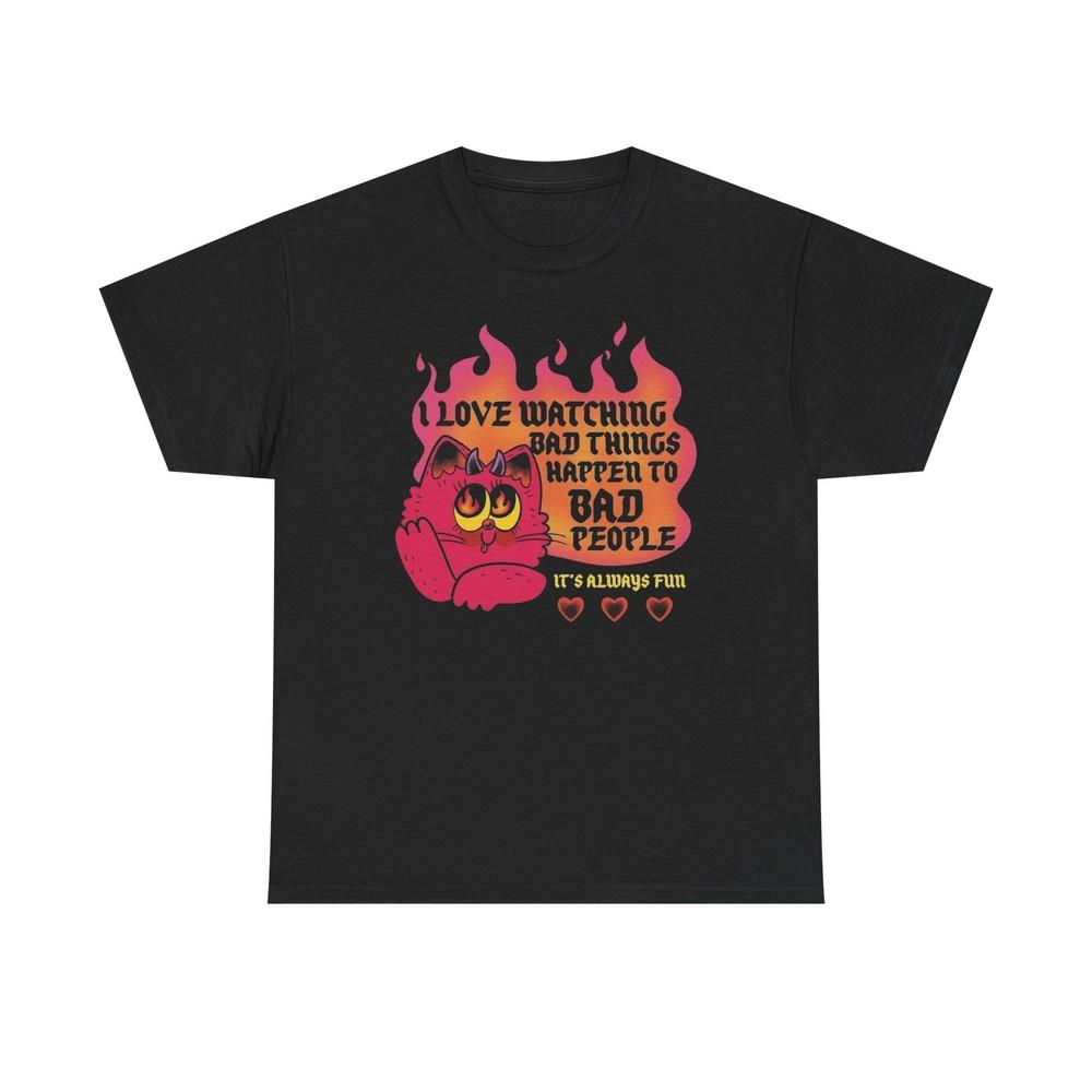 Плохие вещи случаются с плохими людьми Графическая футболка Унисекс Тяжелый Хлопок Футболка Подарок Унисекс Футболка S