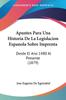 Buch Apuntes Para Una Historia De La Legislacion Espanola Sobre Imprenta Desde El An by Jose Eugenio De Eguizabal - Paperback