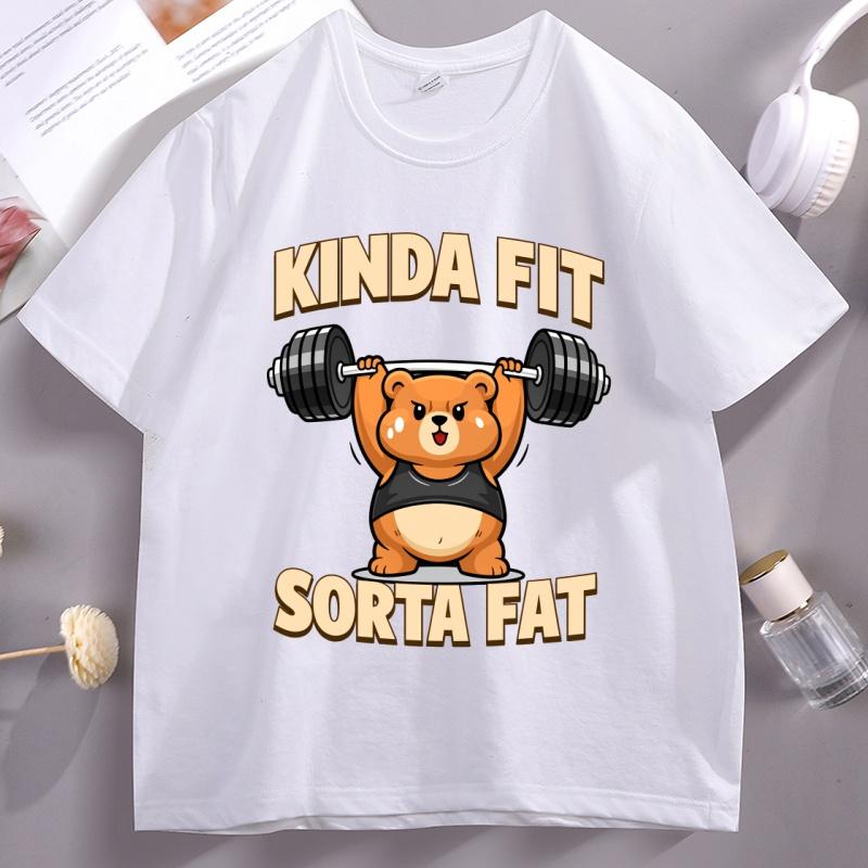 

Funny Kinda Fit Sorta Fat Graphic T Shirts Unisex Women Cotton Short Sleeve Round Neck Tshirt Weightlifting Pritned T Shirt Clothes 4XL