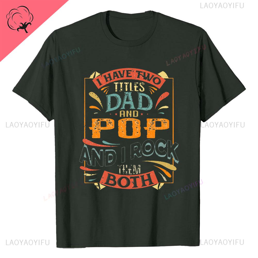 I Have Two Titles Dad and Grandpa Printed T Shirt Funny Spanish Humor Papa Father Day Gift Tee Tops Cotton Casual Shortsleev