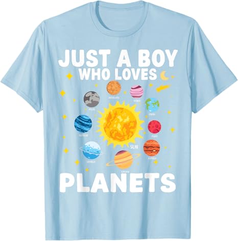 Just A Boy Who Loves Planets Solar System Space Lover Kids TShirt Funny Astronomy Science Graphic Outfit Boys Fashion Tee Tops