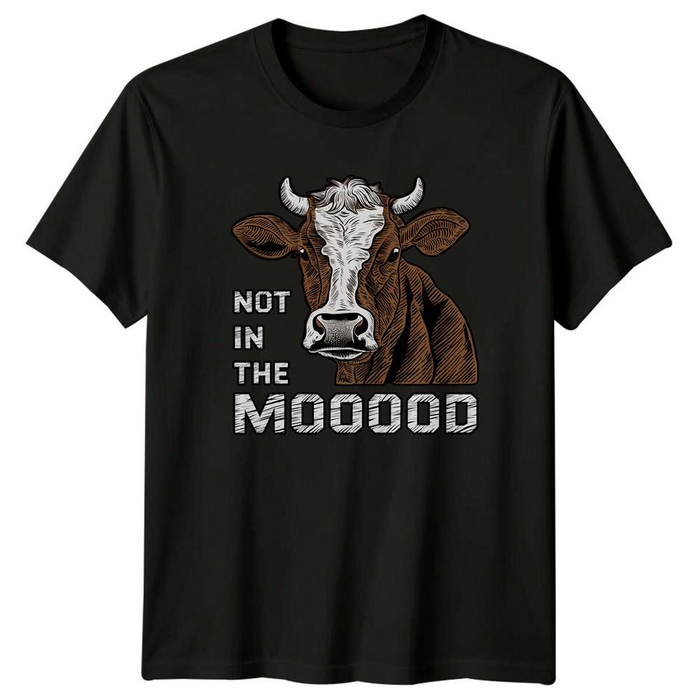 Not In The Moood Cow TShirt Funny Sarcastic Graphic Tee