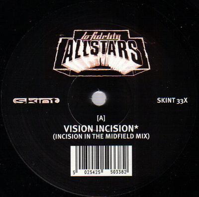 12inch Record LO-FIDELITY ALLSTARS - Vision Incision SKINT33X Skint 1998 UK Dance & Electronica Used