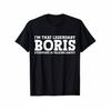 Funny Boris Pattern Unisex T-Shirt I'M Talking About Boris'S Legend Slogan, Black with White Text - S