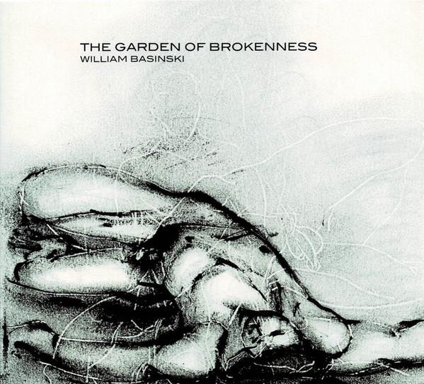 CD WILLIAM BASINSKI - The Garden Of Brokenness 20620501 2062 2006 US Dance & Electronica