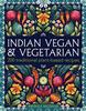 The Indian Vegan & Vegetarian : 200 Traditional Plant-based Recipes Book